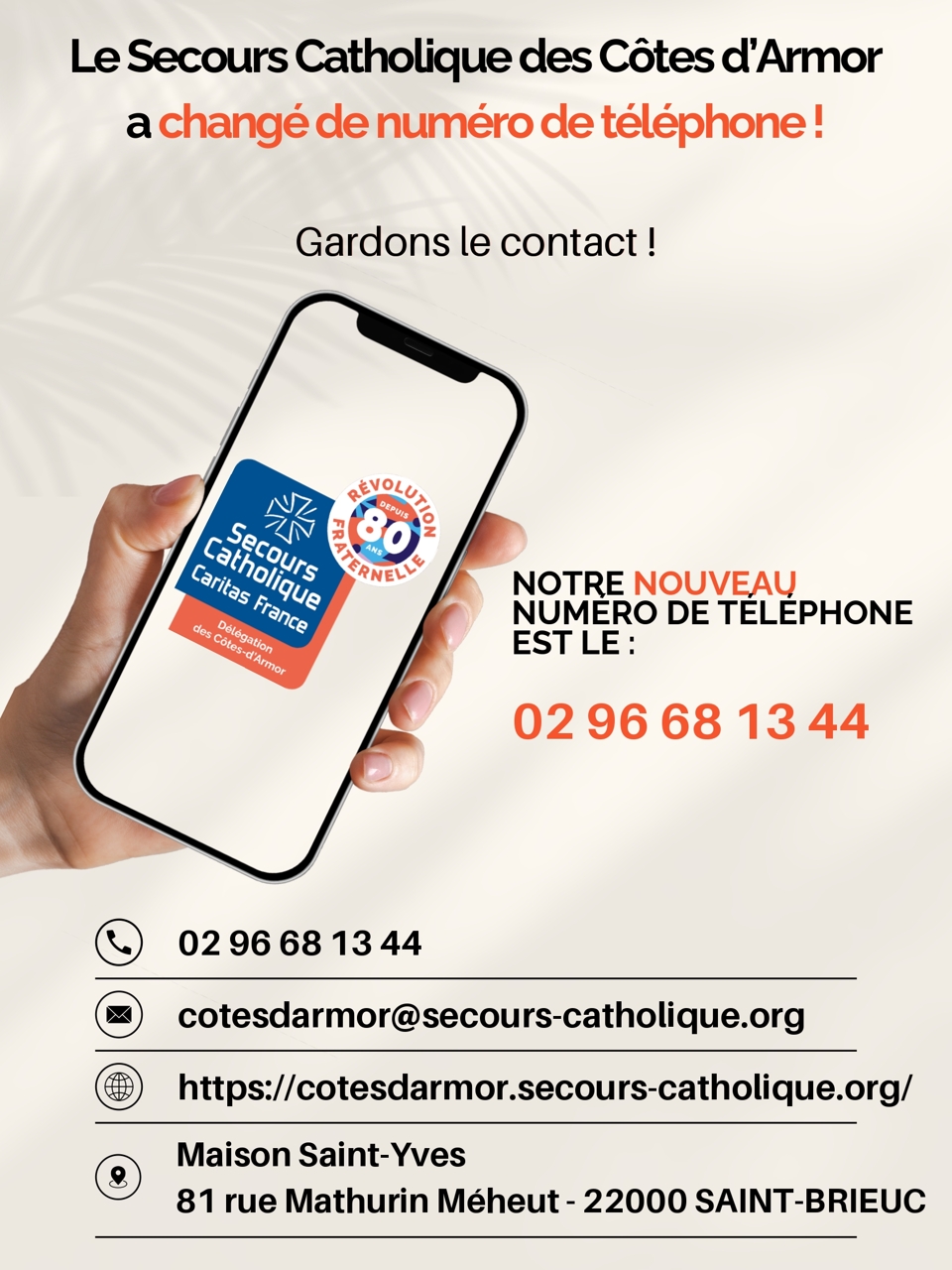 <br />
La Délégation du Secours Catholique des Côtes d'Armor a changé de numéro de téléphone.<br />
