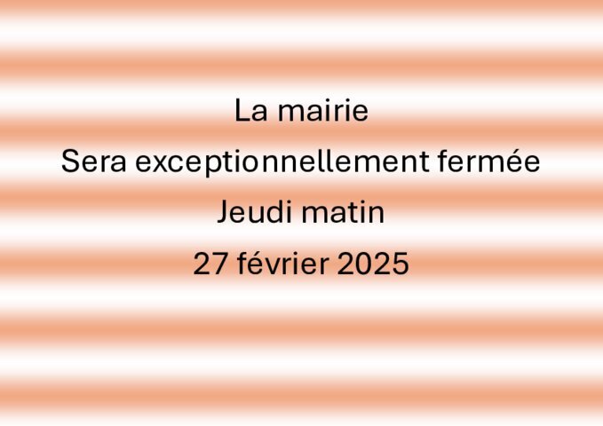 fermeture mairie le jeudi 27 février 2025